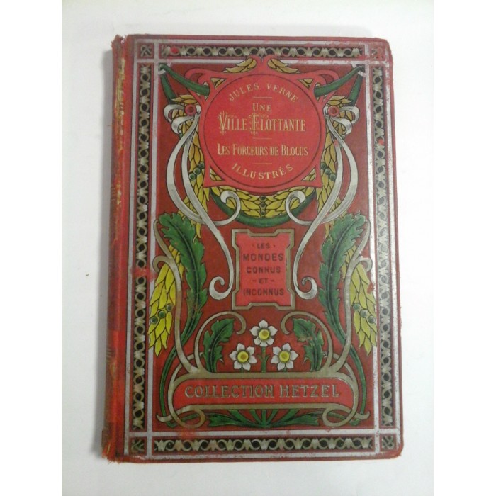   JULES  VERNE  -  UNE  VILLE  FLOTTANTE  * LES  FORCEURS DE  BLOCUS  -  Collection Hetzel, Paris 